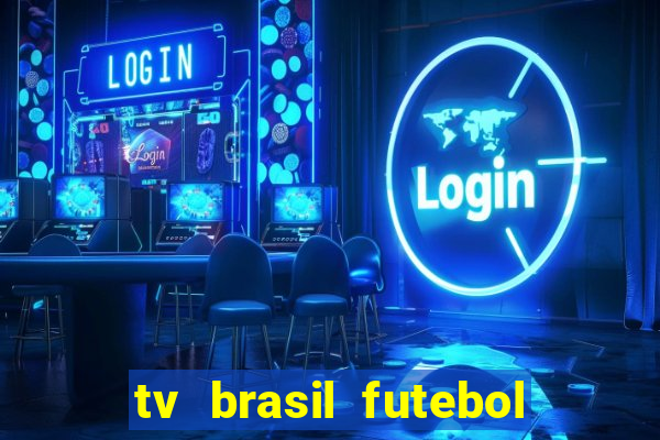 tv brasil futebol da hora